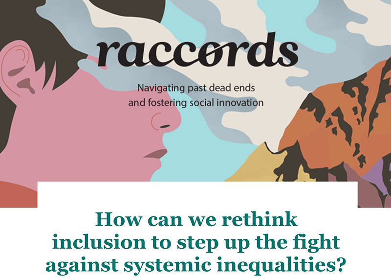 Raccords#05 - How can we rethink inclusion to step up the fight against systemic inequalities?