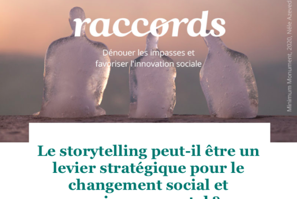 Raccords #09 - Le storytelling peut-il être un levier stratégique pour le changement social et environnemental ?